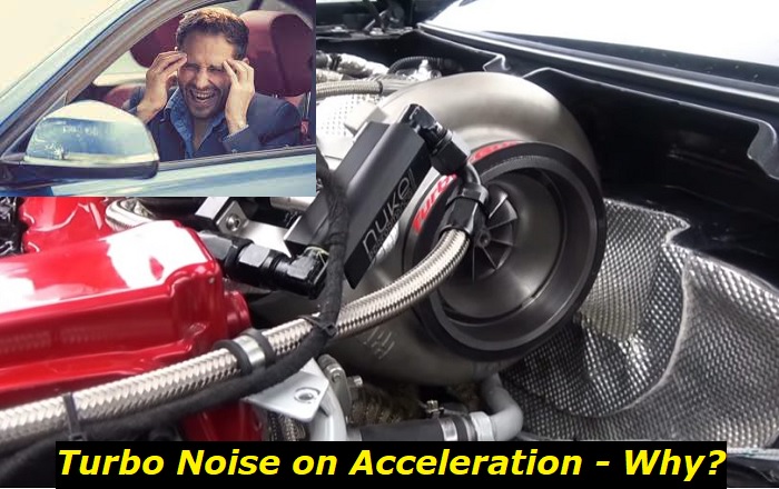 Turbo noise on acceleration